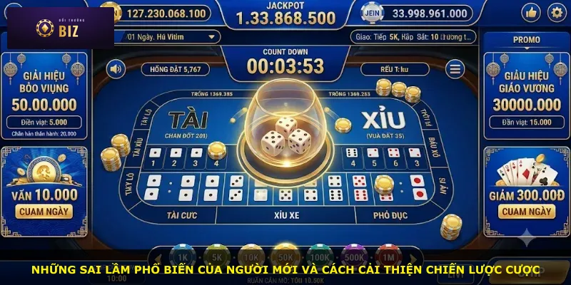 Những sai lầm phổ biến của người mới và cách cải thiện chiến lược cược